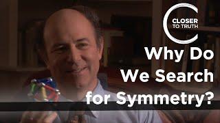 Frank Wilczek - Why Do We Search for Symmetry?