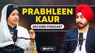 Prabhleen Kaur Khalsa ਨਾਲ ਇੱਕ ਹੋਰ Podcast | SMTV