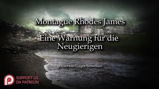 Montague Rhodes James: Eine Warnung für die Neugierigen [Hörbuch, deutsch]