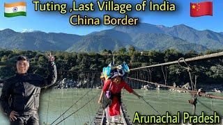 Life of Indian Near China Border || Tuting Last Village of India Arunachal Pradesh