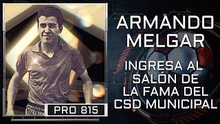 05 BREMEN | ARMANDO MELGAR INGRESA AL SALÓN DE LA FAMA DEL CSD MUNICIPAL | 12-11-24