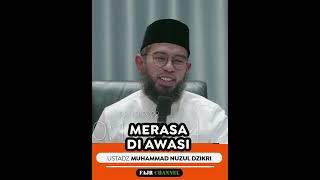 MERASA DI AWASI  - USTADZ MUHAMMAD NUZUL DZIKRI  #shorts