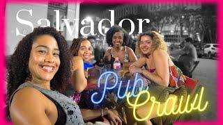 Pub crawl and night club with two french travelers in Salvador