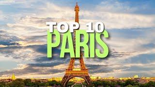  Magic of Paris Top 10 Must See The City of Love ️