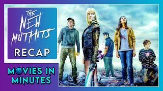 The New Mutants in Minutes | Recap