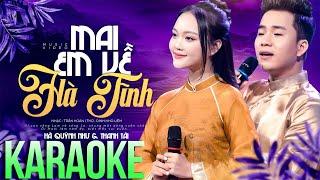 KARAOKE Mai Em Về Hà Tĩnh - Hà Quỳnh Như & Thanh Tài | Karaoke beat chuẩn chât lượng cao
