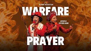 Warfare Prayer | Apostle Esther Agiri | AOIMF Houston