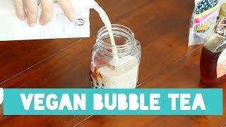 VEGAN BUBBLE TEA | RECIPE