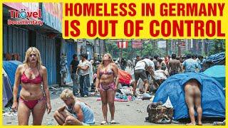 Homeless Population Explodes in Germany – It’s Worse Than You Think! - Travel Documentary