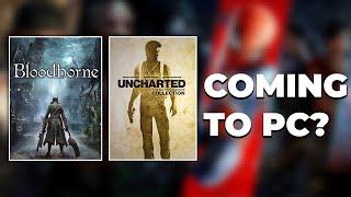 UNCHARTED and BLOODBORNE on PC? | PS4 Exclusives coming to PC