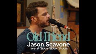 Jason Scavone - Old Friend - Live at Sioux Sioux Studio