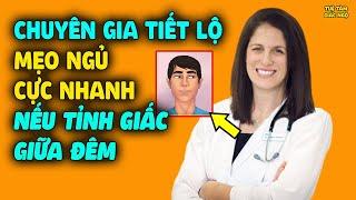 Chuyên Gia Tiết Lộ MẸO NGỦ LẠI NHANH Khi Thức Giấc Giữa Đêm, Nhiều Người Sướng Khi Biết Tuyệt Chiêu