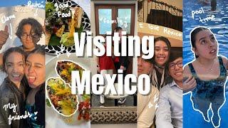 Visiting Mexico (after a year!) 