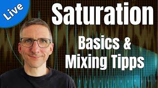 Saturation - Mixing Tipps & Tutorial (Live Stream)