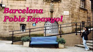 Barcelona- Poble Espanyol Spanish Village Walk