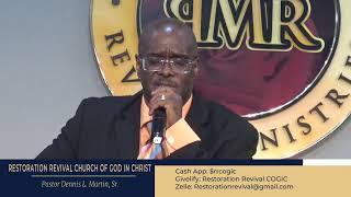 Pastor Dennis L. Martin, Sr - Restoration Revival Church of God In Christ
