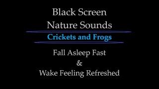 Black Screen 10 Hours - Chirping Crickets and Frogs - Night Ambience - Night Sounds - Nature Sounds.