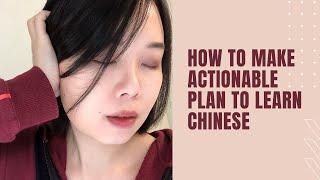 How to Make Actionable Chinese Study Plan in 2021 | Sukie Chinese