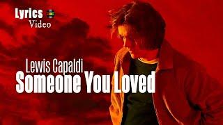 Lewis Capaldi - Someone You Loved (Lyrics)