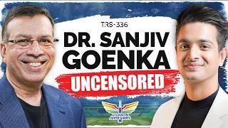 Unfiltered Podcast With Dr. Sanjiv Goenka - LSG, IPL, Family Legacy Aur Zindagi | The Ranveer Show