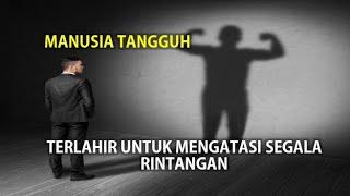 MENJADI MANUSIA TANGGUH