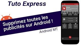 Tuto Express : supprimez toutes les publicités sur Android