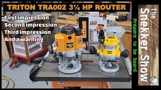 Triton TRA002 3 1/4 HP Router: Initial Impressions and a Warning