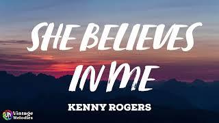 Kenny Rogers - She Believes In Me (Lyrics)