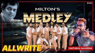 MILTON MALLAWARACHCHI MEDLEY I MAITHRIKA SANJEEWA WITH ALLWRITE I 2024