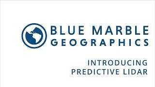 Introducing Predictive Lidar from Blue Marble Geographics