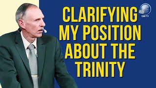 Clarifying My Position About the Trinity | David Gates | #trinity #davidgates