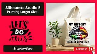 DIY - Printing Larger Sizes inside Silhouette Studio 5 | Black History Sublimation with A-Sub HTV