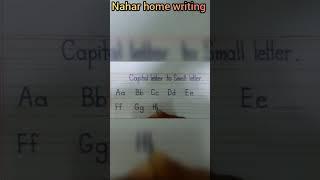 handwriting practice || english  capital letters||small letters ||nahar home writing.# shorts