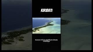 Kiribati: Pacific Paradise in Peril