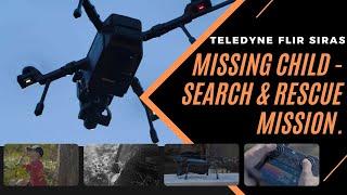 Teledyne FLIR SIRAS Drone - Search and Rescue of a Missing Child