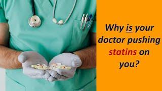 Why is your doctor pushing statins on you? 6 reasons.