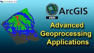 Advanced Geoprocessing Applications using ArcGIS - Part 1