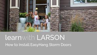 How-to Install LARSON EasyHang Storm Door