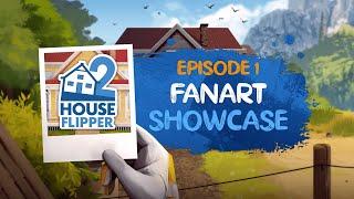 House Flipper 2 - FanArt Showcase Episode 1