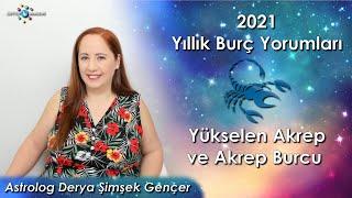 2021 Yükselen Akrep ve Akrep Burcu için Yıllık Burç Yorumları