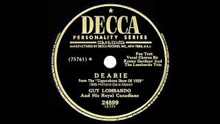 1950 HITS ARCHIVE: Dearie - Guy Lombardo (Kenny Gardner & trio, vocal)