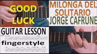 MILONGA DEL SOLITARIO - JORGE CAFRUNE fingerstyle GUITAR LESSON