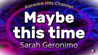 Sarah Geronimo - Maybe this time (KARAOKE VERSION)