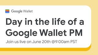 Day in the life of a Google Wallet Product Manager