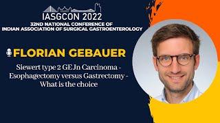 IASGCON 2022  |  Day 2  |  Session 2.A1  |  UGI CANCER |  Florian Gebauer