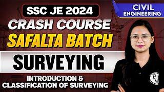 SSC JE 2024  | Surveying  - 01 | Introduction & Classification of Surveying | Civil Engineering