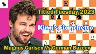 Titled Tuesday 2023: Carlsen vs. Bazeev - A Chess Lesson