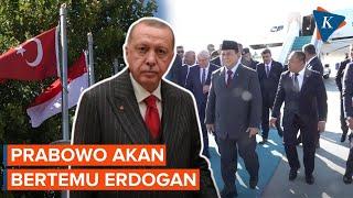 Tiba di Turki, Prabowo Akan Bertemu Erdogan