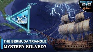 The Bermuda Triangle: Mystery Unveiled | Connecting The Dots