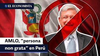 Congreso de Perú declara "persona non grata" a AMLO por las críticas a Dina Boluarte